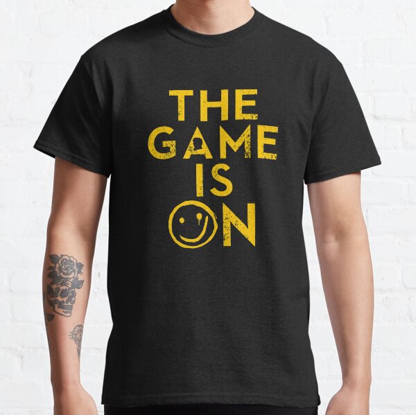 The game is on Classic T-Shirt
