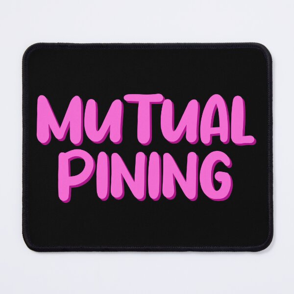 Item preview, Mutual Pining - Fanfiction and book Trope designed and sold by shmodev.