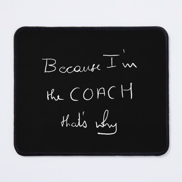 Item preview, Because I'm the coach that's why designed and sold by keyword1.