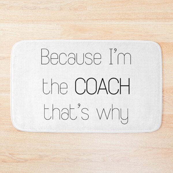 Item preview, Because I'm the coach that's why designed and sold by keyword1.