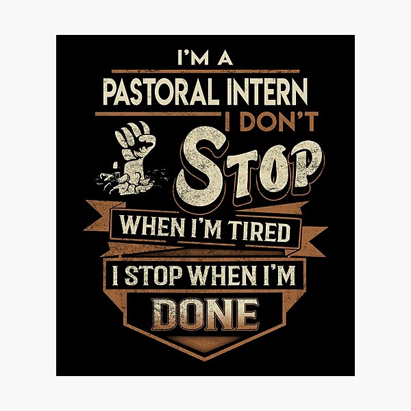 Item preview, Pastoral Intern T Shirt - I Stop When Done Job Gift Item Tee designed and sold by natalinedk.