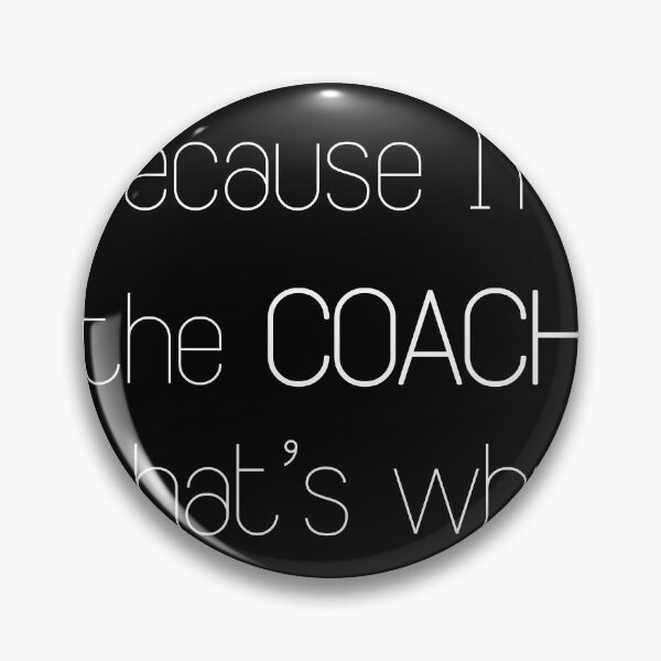 Item preview, Because I'm the coach that's why designed and sold by keyword1.