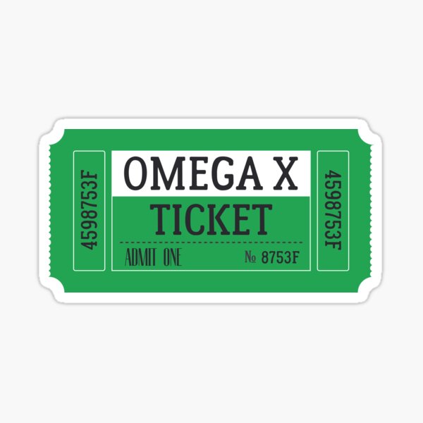 "Omega X Ticket" Sticker for Sale by pukiycdi Redbubble