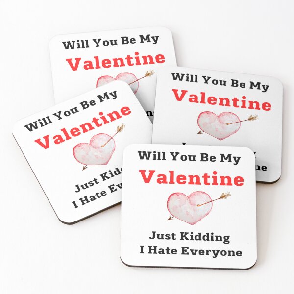 Item preview, Will You Be My Valentine Just Kidding I Hate Everyone designed and sold by JINRANIN.