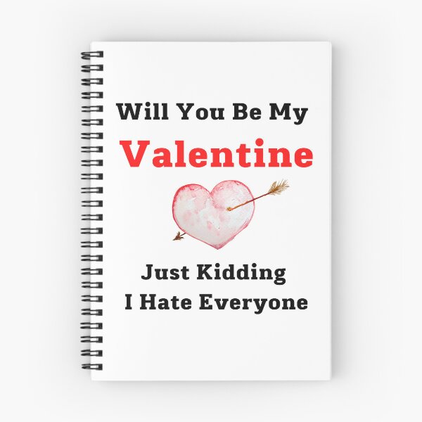 Item preview, Will You Be My Valentine Just Kidding I Hate Everyone designed and sold by JINRANIN.