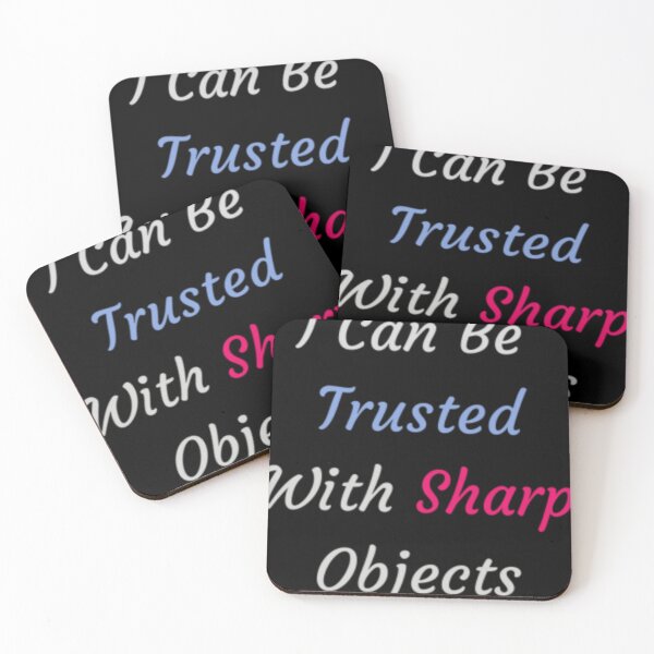Item preview, I Can Be Trusted With Sharp Objects   (1) designed and sold by MarCheshier.