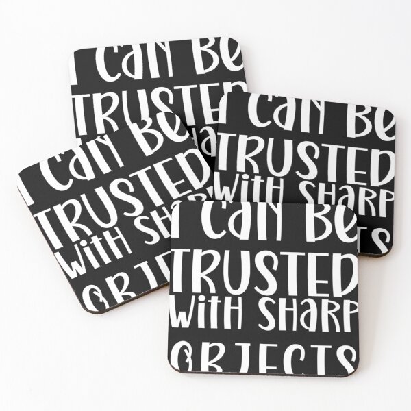 Item preview, I Can Be Trusted With Sharp Objects   (3) designed and sold by MarCheshier.