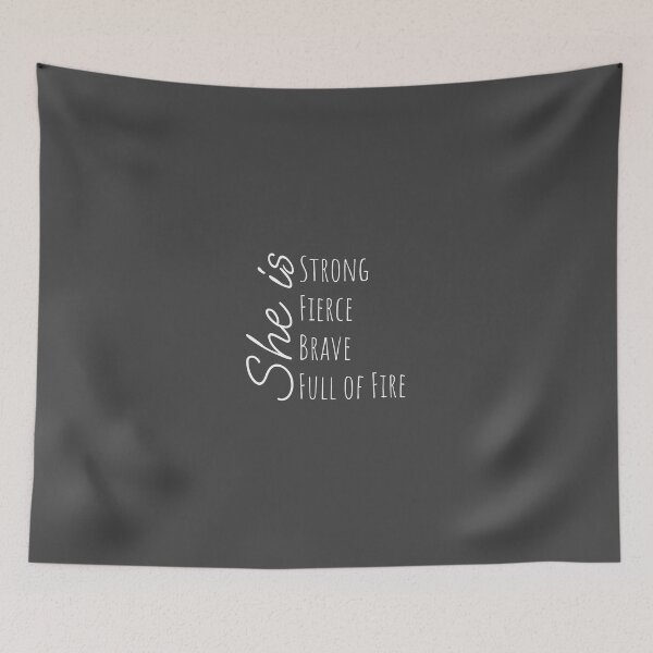 Item preview, Strong, Fierce, Brave, Fire designed and sold by Minimalist Quotes and Sayings.