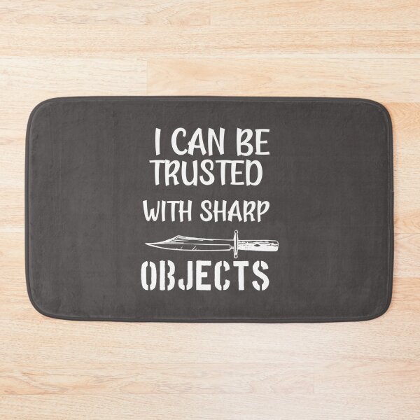 Item preview, I Can Be Trusted With Sharp Objects (5) designed and sold by MarCheshier.