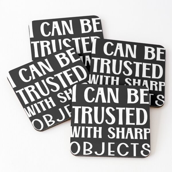 Item preview, I Can Be Trusted With Sharp Objects (6) designed and sold by MarCheshier.