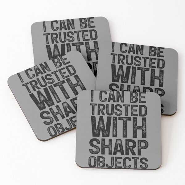 Item preview, I Can Be Trusted With Sharp Objects   (10) designed and sold by MarCheshier.