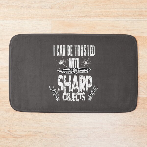 Item preview, I Can Be Trusted With Sharp Objects, Funny Design Cool Gift designed and sold by MarCheshier.