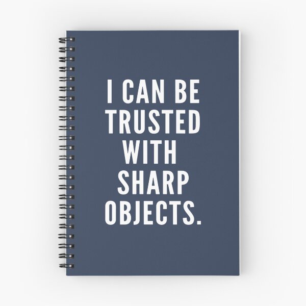 Item preview, I can be trusted with sharp objects funny trusted designed and sold by MarCheshier.