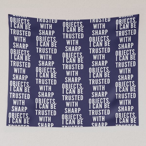 Item preview, I can be trusted with sharp objects funny trusted designed and sold by MarCheshier.