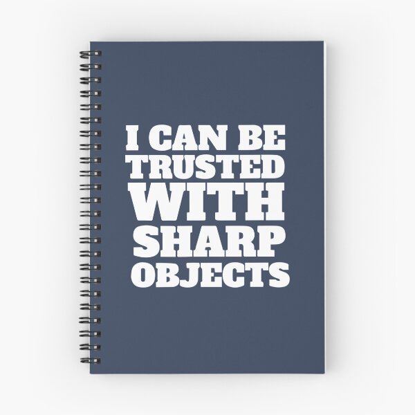 Item preview, i can be trusted with sharp objects (3) designed and sold by MarCheshier.