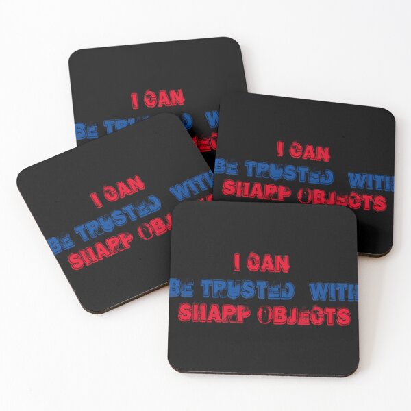 Item preview, i can be trusted with sharp objects (2) designed and sold by MarCheshier.