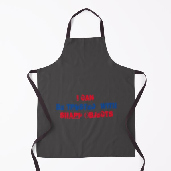 Item preview, i can be trusted with sharp objects (2) designed and sold by MarCheshier.