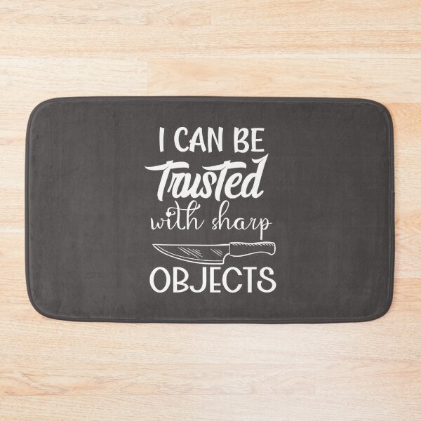 Item preview, I can be trusted with sharp objects designed and sold by MarCheshier.
