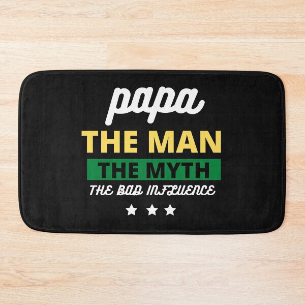 Item preview, Papa the man, the myth, the bad influence funny designed and sold by Sam Artist.
