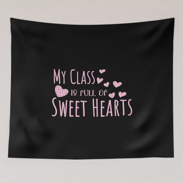 Item preview, My Class Is Full Of Sweet Hearts, Teacher Valentines Day Shirt designed and sold by Sasikharn.