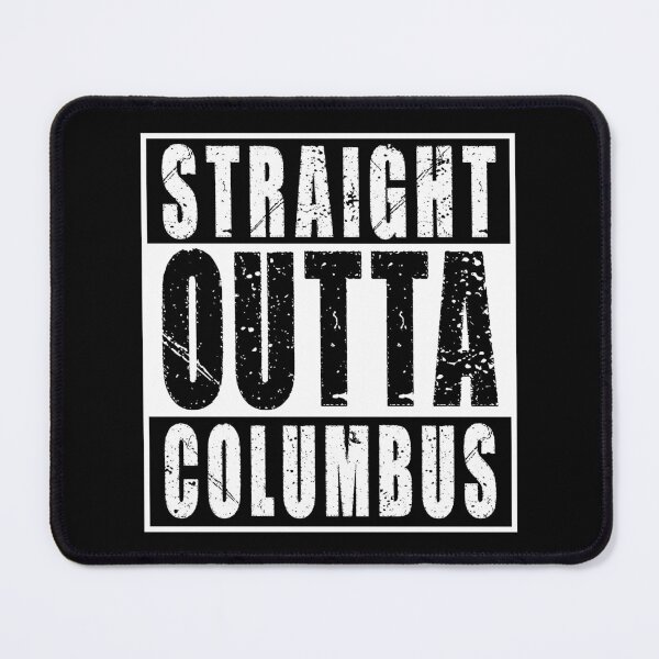 Item preview, Straight Outta Columbus designed and sold by TraceTheFace.