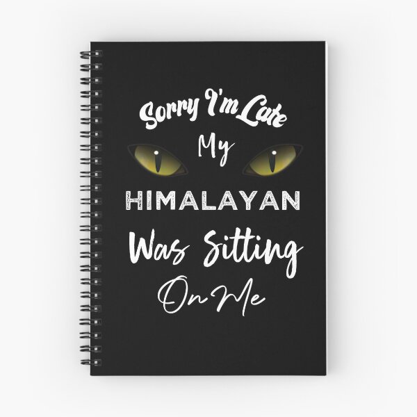 Item preview, Sorry I'm Late My Himalayan Cat Was Sitting On Me designed and sold by medbdj.