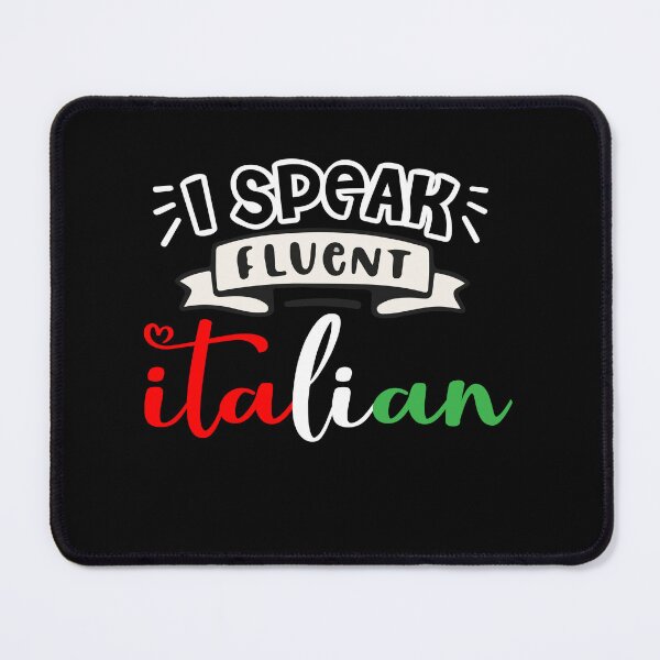 Item preview, I Speak Fluent Italian, Funny Italian Sarcasm Quotes, Cool italian designed and sold by holigan.