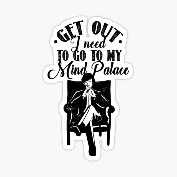 Item preview, I need to go to my mind palace! designed and sold by KsuAnn.