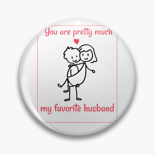 Item preview, You are pretty much my favorite husband designed and sold by PacePoint.