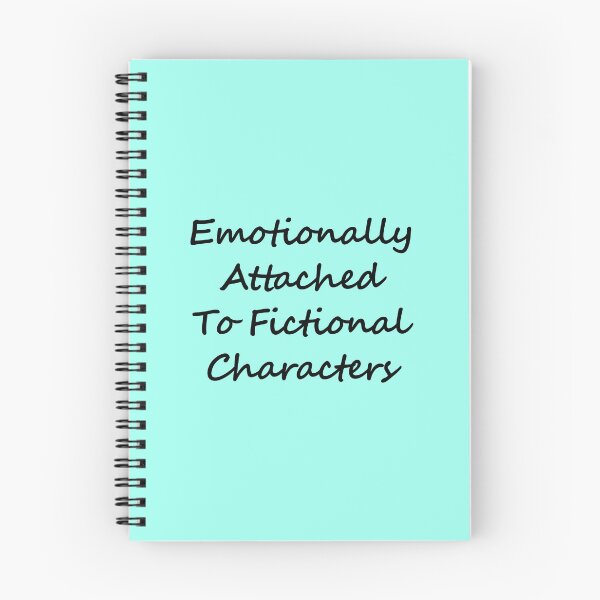 Item preview, Emotionally attached to Fictional characters  designed and sold by shmodev.