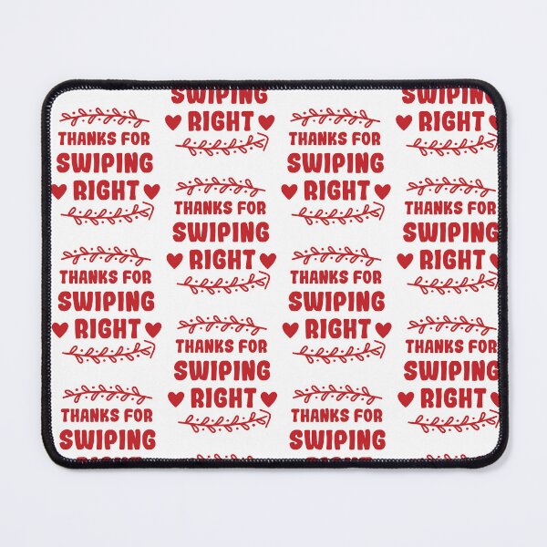 Item preview, Thanks For Swiping Right Funny Quote Cute couple Valentines day Present  designed and sold by pedrored369.