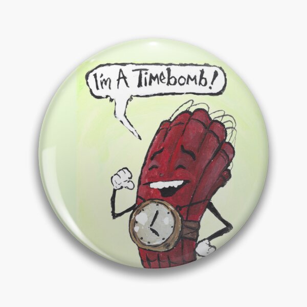 Item preview, I am a timebomb designed and sold by FeralJackRabit.