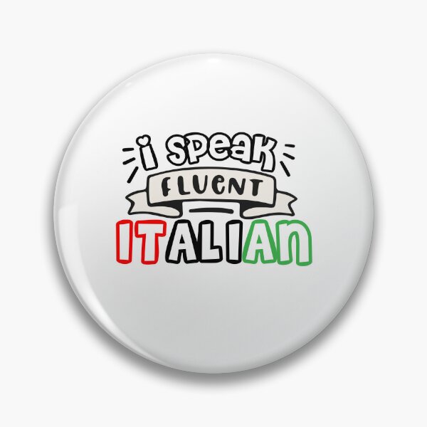 Item preview, I Speak Fluent Italian, Funny Italian Sarcasm Quotes, Cool italian designed and sold by holigan.