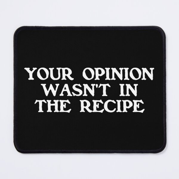Item preview, Funny Apron: Your Opinion Wasn't In The Recipe designed and sold by T-shirt For You.