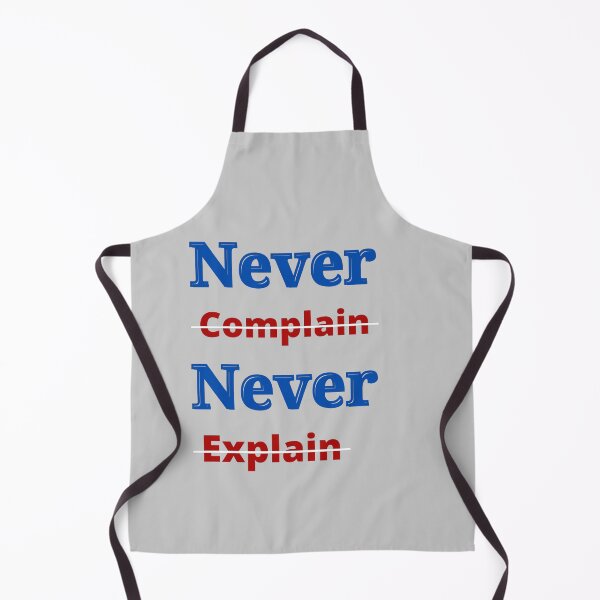 Item preview, Never complain Never Explain designed and sold by sofiazazi.