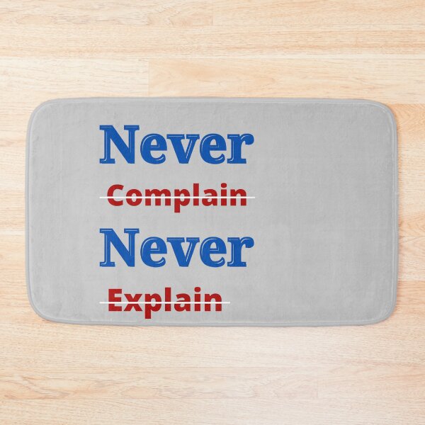 Item preview, Never complain Never Explain designed and sold by sofiazazi.