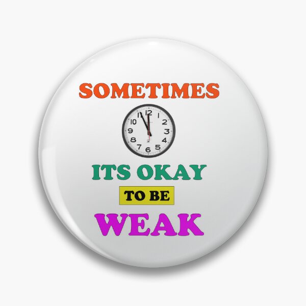 Item preview, Sometimes its okay to be weak motivational and inspirational quotes design designed and sold by MotiveStuff.