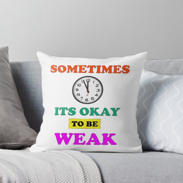 Item preview, Sometimes its okay to be weak motivational and inspirational quotes design designed and sold by MotiveStuff.
