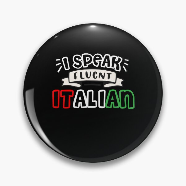 Item preview, I Speak Fluent Italian, Funny Italian Sarcasm Quotes, Cool italian designed and sold by holigan.