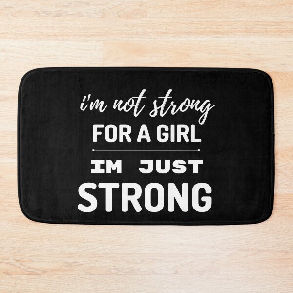 Item preview, I'm not strong for a girl I'm just strong designed and sold by Sam Artist.