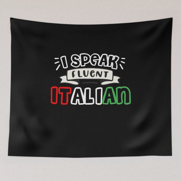 Item preview, I Speak Fluent Italian, Funny Italian Sarcasm Quotes, Cool italian designed and sold by holigan.