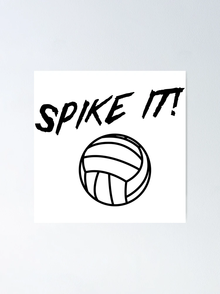 Volleyball. Spike it Poster for Sale by sportsfan