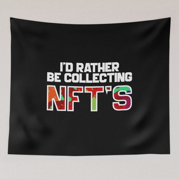Item preview, I’d Rather Be Collecting NFTS Design  designed and sold by boopsblunt.