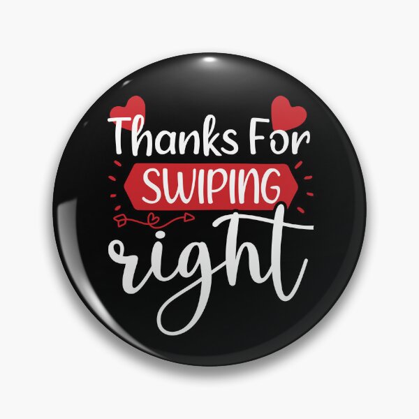 Item preview, Thanks For Swiping Right Funny Saying Cute Couple Valentines day Present  designed and sold by pedrored369.