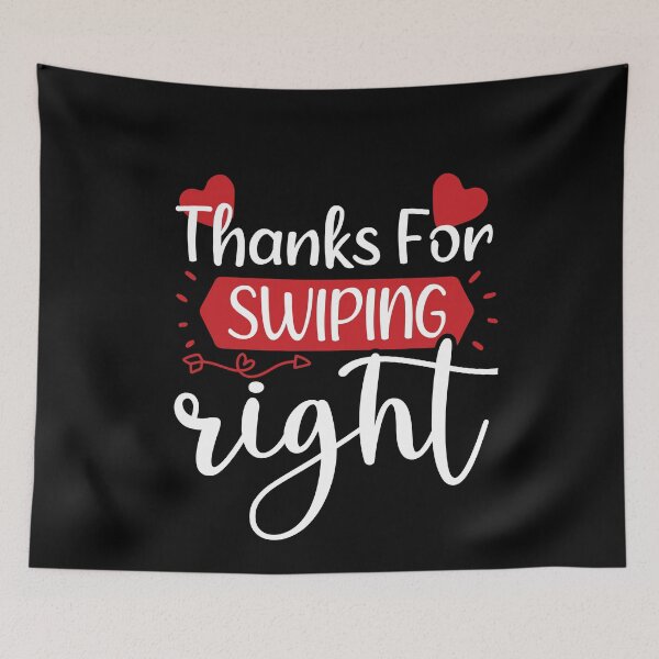 Item preview, Thanks For Swiping Right Funny Saying Cute Couple Valentines day Present  designed and sold by pedrored369.