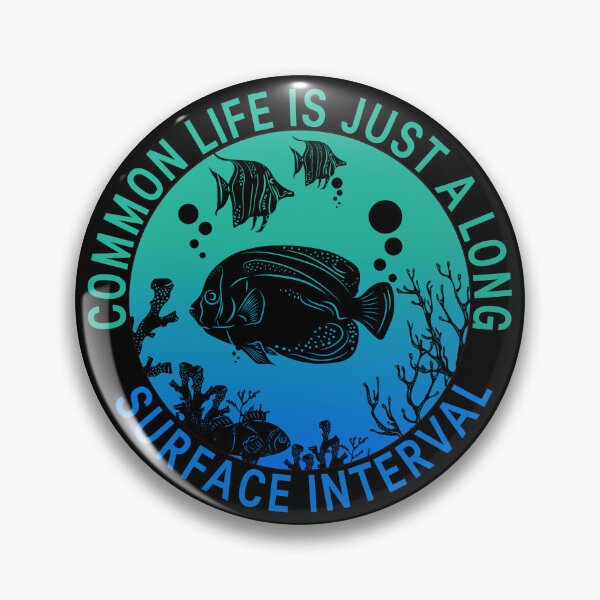 Item preview, Scuba diving design, common life is just a long surface interval - scuba dive designed and sold by NobelFashion.