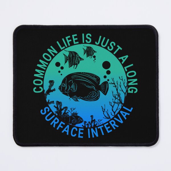Item preview, Scuba diving design, common life is just a long surface interval - scuba dive designed and sold by NobelFashion.