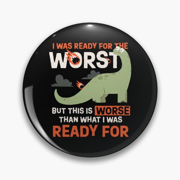 Item preview, Ready for the Worst designed and sold by zawitees.