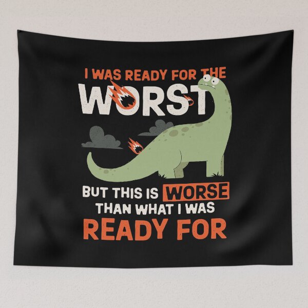 Item preview, Ready for the Worst designed and sold by zawitees.