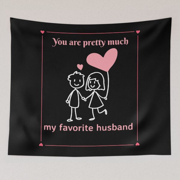 Item preview,   You are pretty much my favorite husband designed and sold by PacePoint.